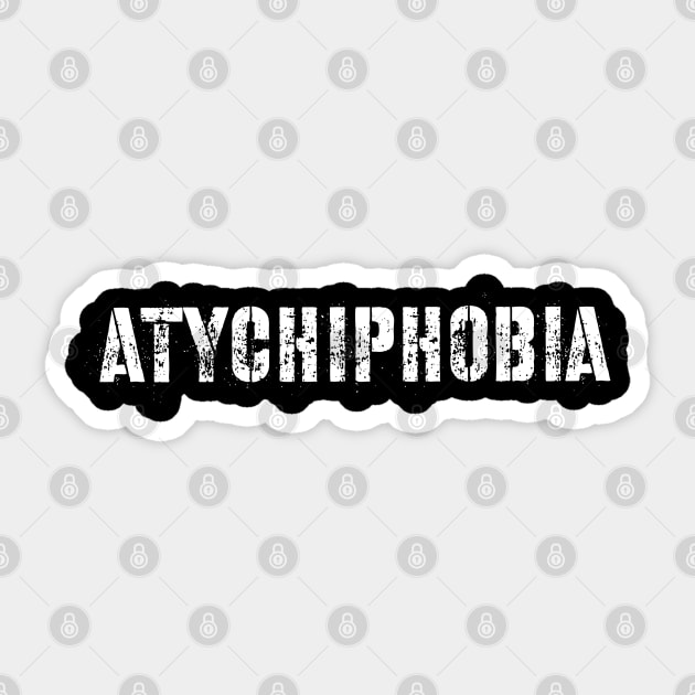 atychiphobia Sticker by afmr.2007@gmail.com